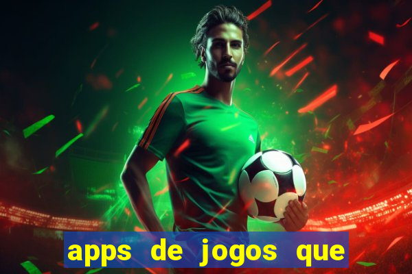 apps de jogos que pagam de verdade